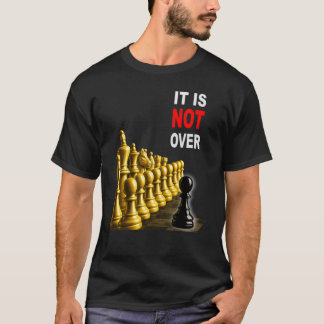 Camiseta No ha Terminado – Diseño de Motivación de Ajedrez