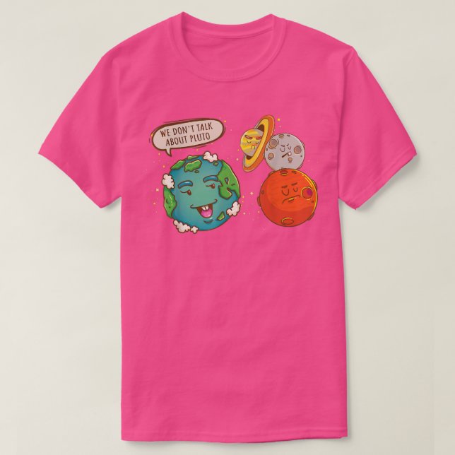 Camiseta No hablamos de Pluto Funny Space Graphic (Diseño del anverso)