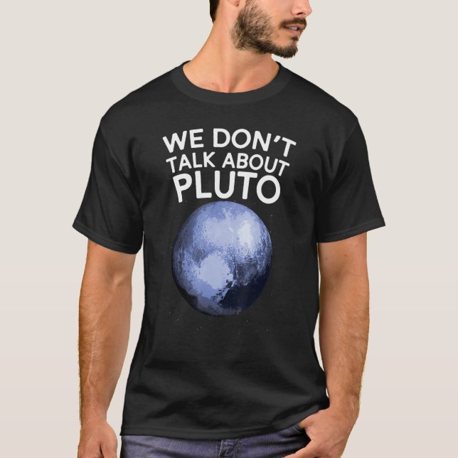 Camiseta No hablamos de Pluto Funny Space Planet Astro (Anverso)