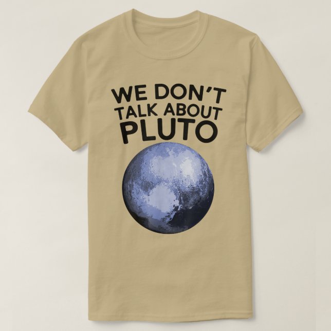 Camiseta No hablamos de Pluto Shirt Funny Space Planet (Diseño del anverso)