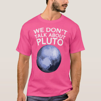Camiseta No Hablamos De Plutón Gracioso Planeta Espacial As