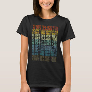 Camiseta No Hablamos De Plutón Plutón Estudiante Espacial