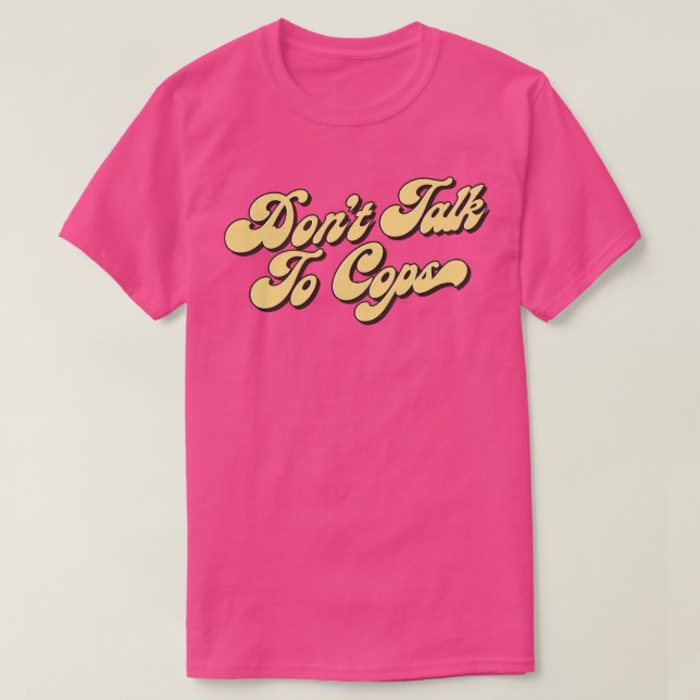 Camiseta No Hablar Con Policías (Diseño del anverso)