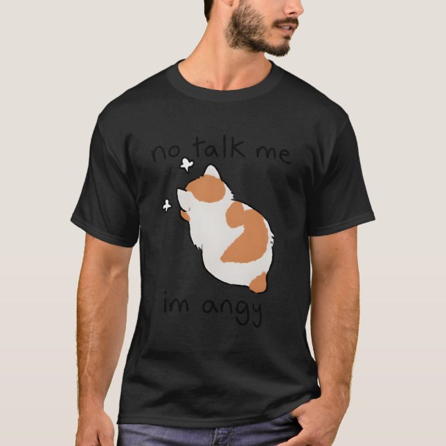 Camiseta No Hablar De Mí Estoy Angy Angry Cat (Anverso)