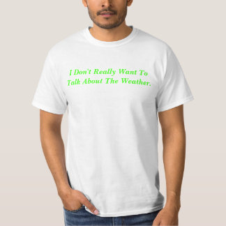 Camiseta No hablar del tiempo