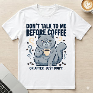 Camiseta No Hables Antes Del Café O Después De Gata Gruñona