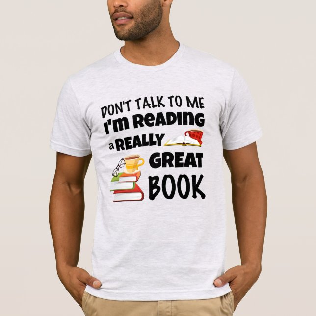 Camiseta No hables que estoy leyendo un libro muy bueno (Anverso)