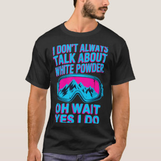 Camiseta No hablo de la diversión invernal de los esquiador