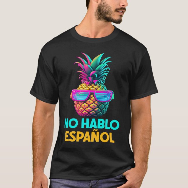Camiseta No Hablo Espanol Funny Retro Pineapple Sunglasses  (Anverso)