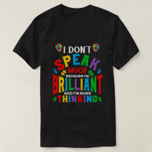 Camiseta No Hablo Mucho Porque Soy Autismo Brillante