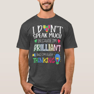 Camiseta No hablo mucho porque soy un autismo brillante