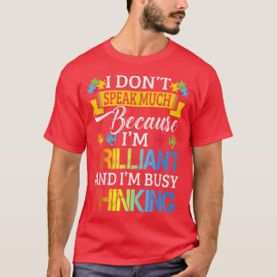 Camiseta No hablo mucho porque soy un autismo brillante aho