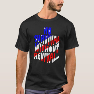 Camiseta No habrá sobrevivencia sin el resurgimiento de Amé