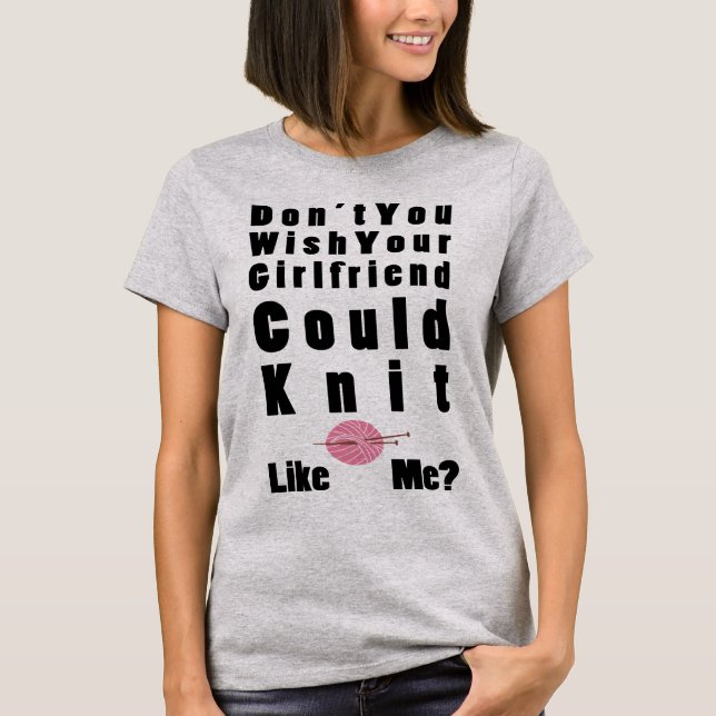Camiseta No hace usted deseo que su novia podría hacer (Anverso)