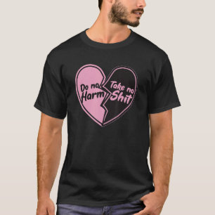 Camiseta No Hacer Daño No Tomar Daño Es Gracioso