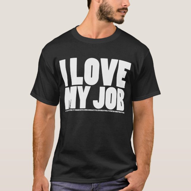 Camiseta (No haga) amor I mi trabajo (Anverso)