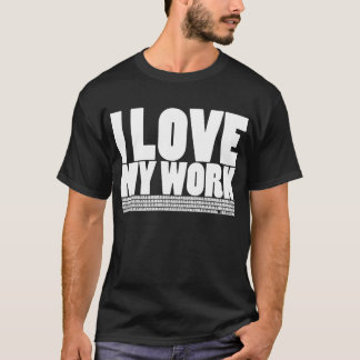 Camiseta (No haga) amor I mi trabajo