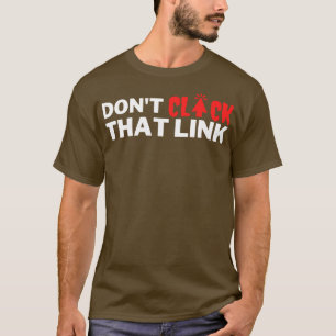Camiseta No haga clic en ese enlace 15