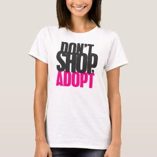 Camiseta No haga compras, no adopte