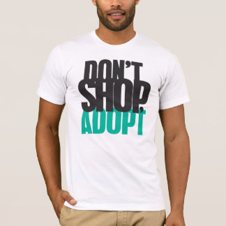 Camiseta No haga compras, no adopte