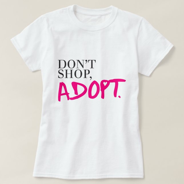 Camiseta No haga compras, no adopte (Diseño del anverso)