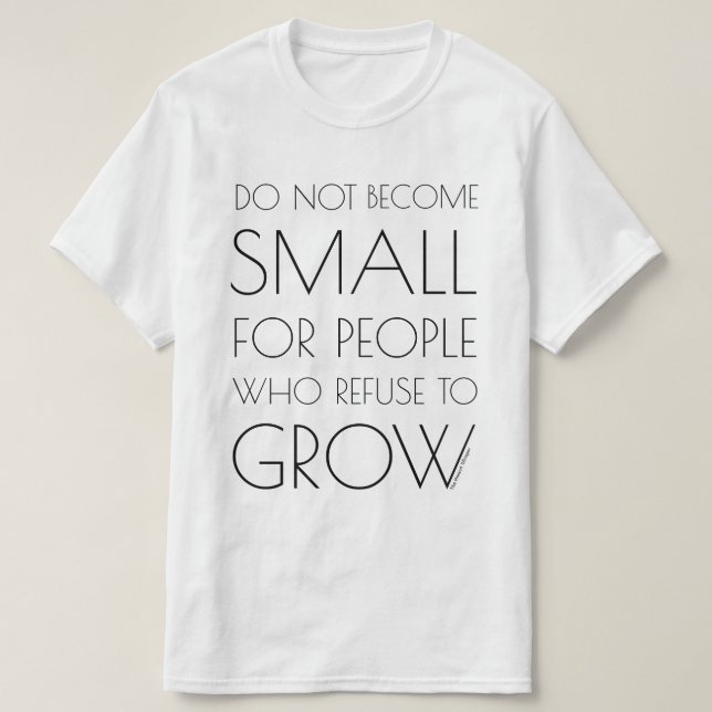 Camiseta No haga pequeño para la gente… (Texto grande) (Diseño del anverso)