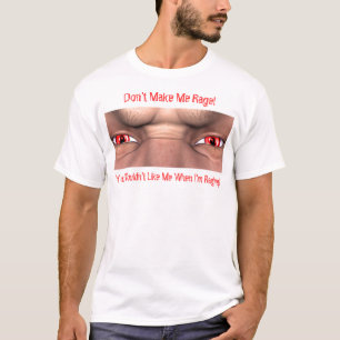 Camiseta ¡No haga que rabia!
