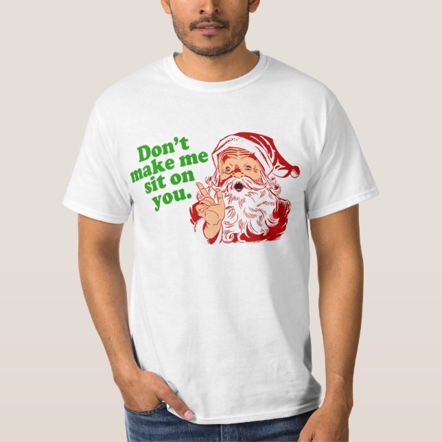 Camiseta No haga que se sienta en usted (Anverso)