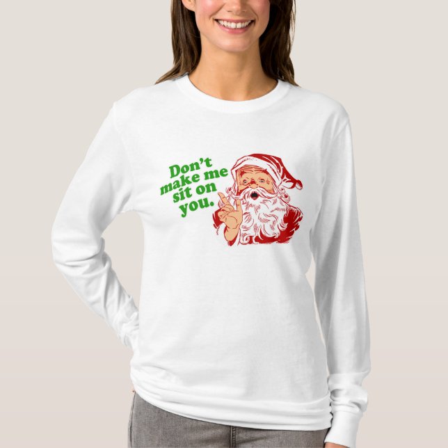 Camiseta No haga que se sienta en usted (Anverso)