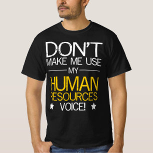 Camiseta ¡No haga que utiliza mi voz de los recursos