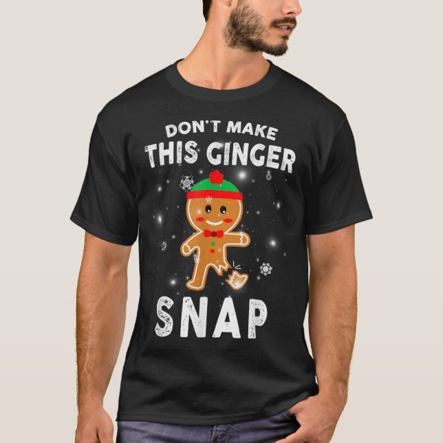 Camiseta No hagas que este jengibre de regalo Navidades nav (Anverso)