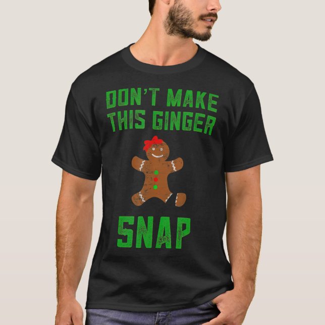 Camiseta No hagas que este jengibre Navidad pan de jengibre (Anverso)