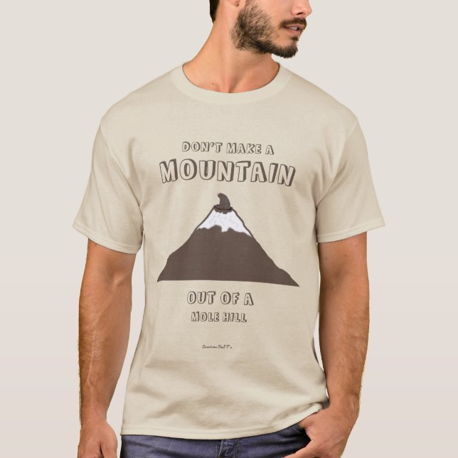 Camiseta No hagas una montaña de un grano de arena (Anverso)