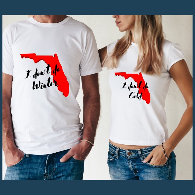 Camiseta No hago Cold divertido Florida invierno snowbird (Subido por el creador)