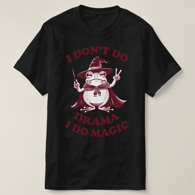 Camiseta No hago drama hago rana de bruja mágica (Diseño del anverso)