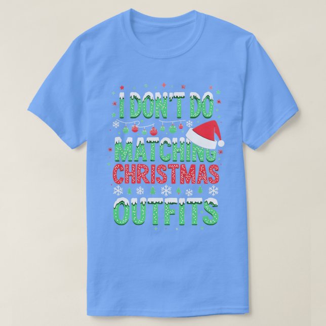 Camiseta no hago graciosos conjuntos de navidades a juego (Diseño del anverso)