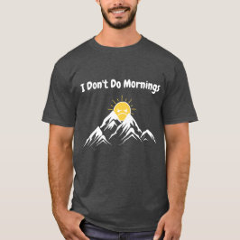 Camiseta No hago mañanas