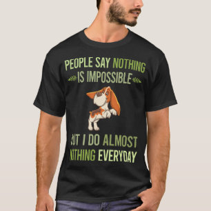 Camiseta No hago nada con el montón base 15