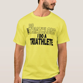 Camiseta No hago Triathlons que hago un Triathlete