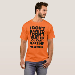 Camiseta No hago tuve que yo no quiero a usted no puedo