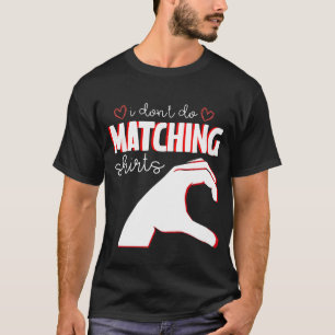 Camiseta No hago una idea a juego pero sí el día de San Val