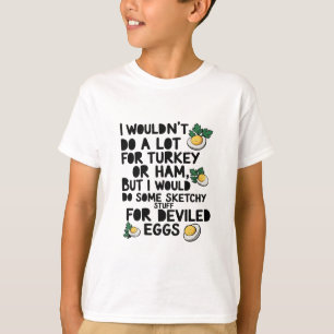 Camiseta No haría mucho por el pavo o el jamón pero sí harí