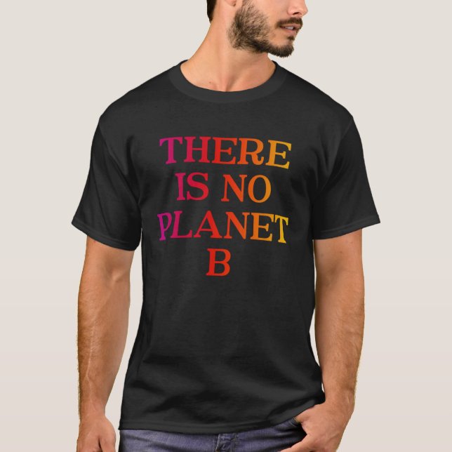 Camiseta No Hay Activista Ambiental Del Planeta B Más Frío (Anverso)