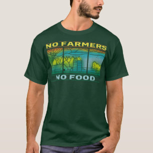 Camiseta No hay agricultores en la agricultura agroeconómic