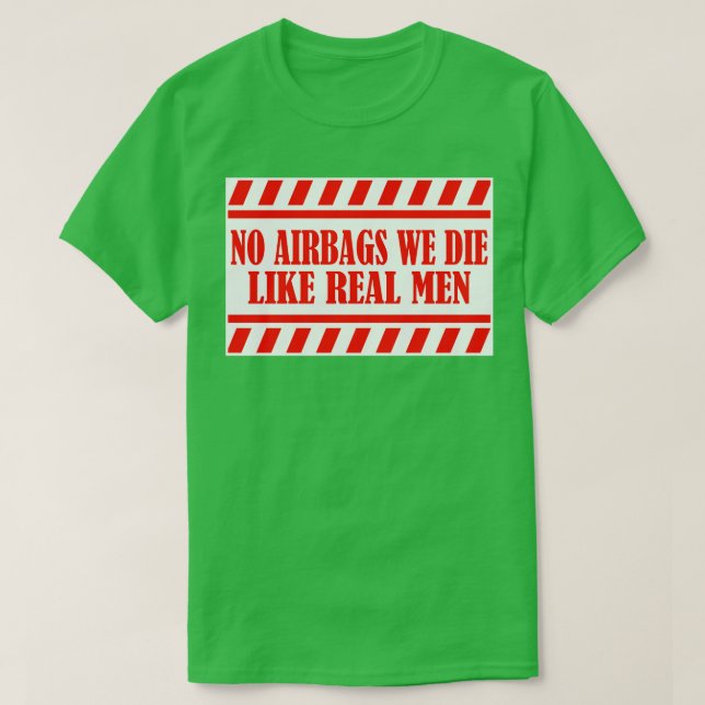 Camiseta No hay Airbag que morimos como los hombres de verd (Diseño del anverso)