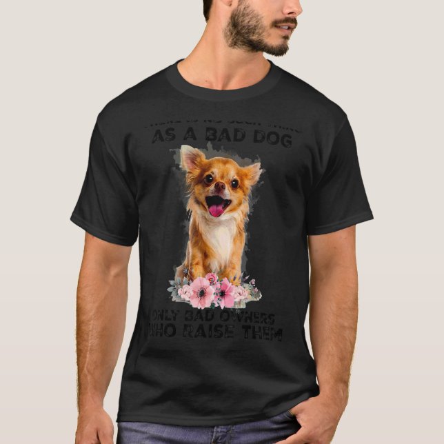 Camiseta No Hay Algo Así Como Un Perro Malo. (Anverso)
