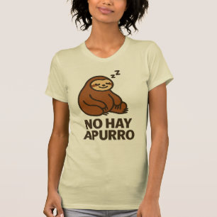 Camiseta No hay apuro