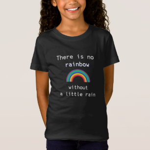 Camiseta No hay arco iris sin un poco de lluvia