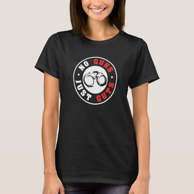 Camiseta No hay armas sólo esposas (Anverso)