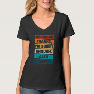 Camiseta No Hay Azúcar Gracias A Que Soy Suficientemente Du